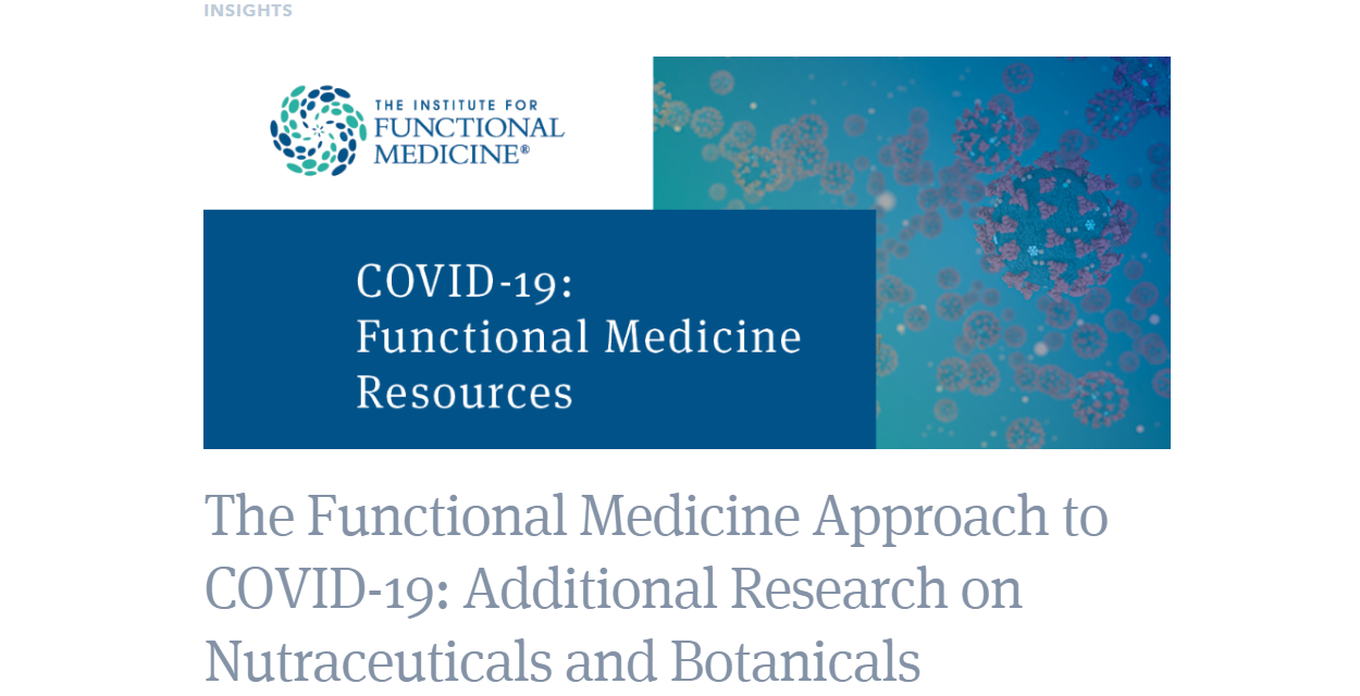 Institute for Functional Medicine: COVID-19 – Additional Research on Nutraceuticals and Botanicals